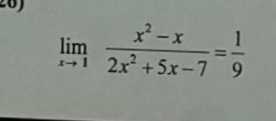 limlimits _xto 1 (x^2-x)/2x^2+5x-7 = 1/9 