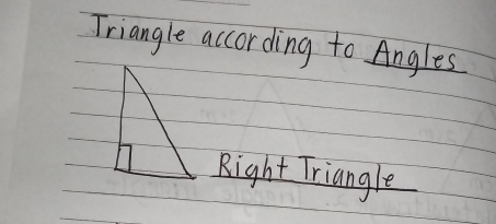 Triangle according to Angles 
Right Triangle