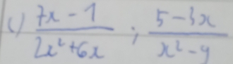  (7x-1)/2x^2+6x : (5-3x)/x^2-4 