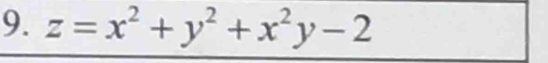 z=x^2+y^2+x^2y-2