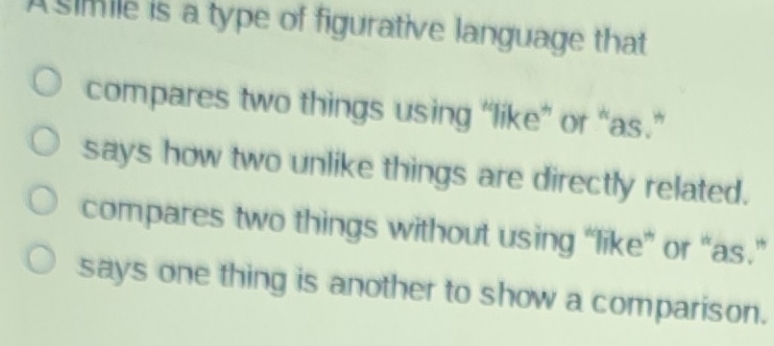 Solved: Asimile is a type of figurative language that compares two ...