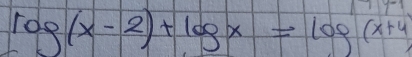 log (x-2)+log x=log (x+4)