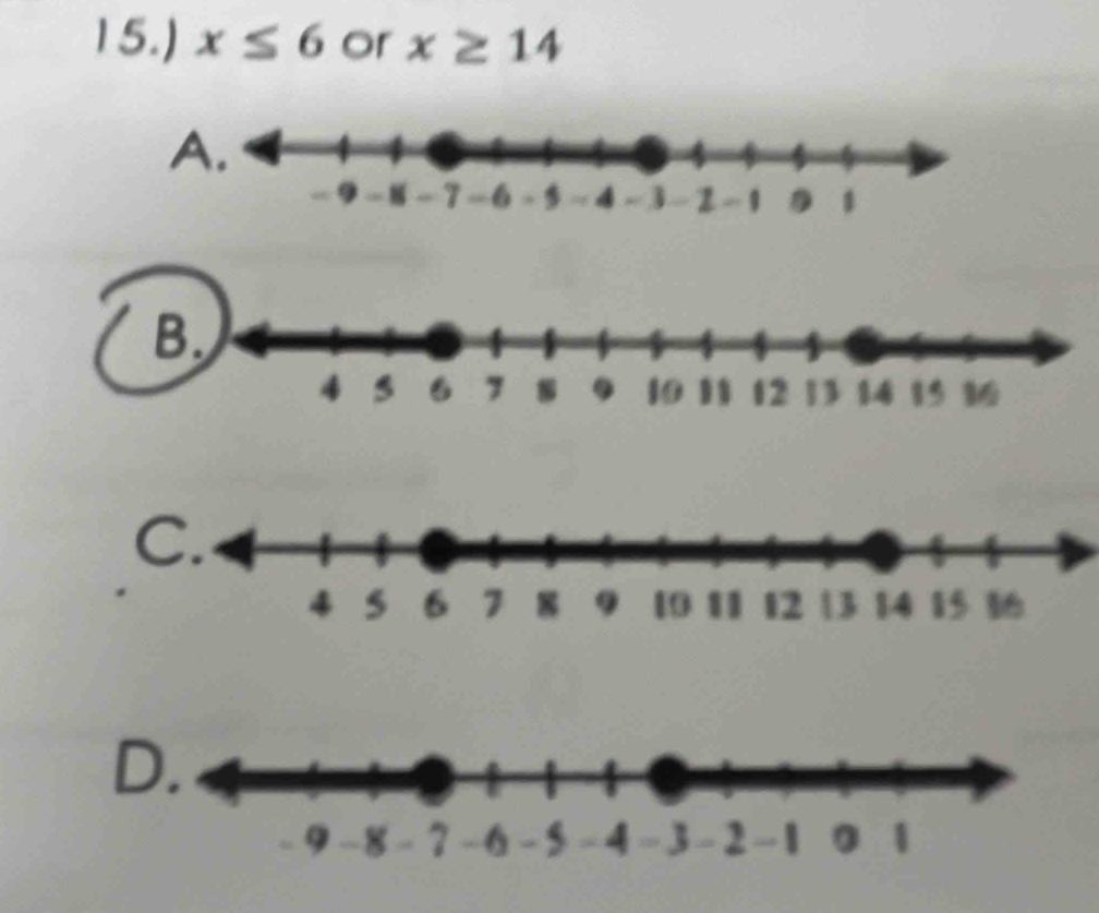 15.) x≤ 6 or x≥ 14
C.