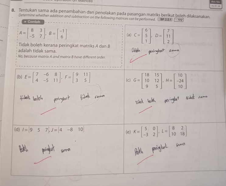 m∠ 3)=48
8. Tentukan sama ada penambahan dan penolakan pada pasangan matriks berikut boleh dilaksanakan.
Determine whether addition and subtraction on the following m