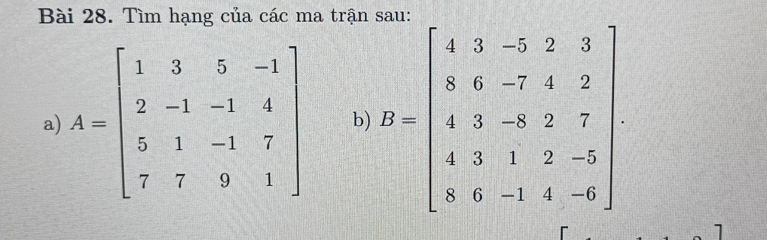 Tìm hạng của các ma trận sau:
a)  b)