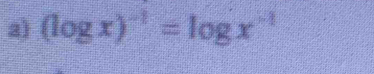 (log x)^-1=log x^(-1)