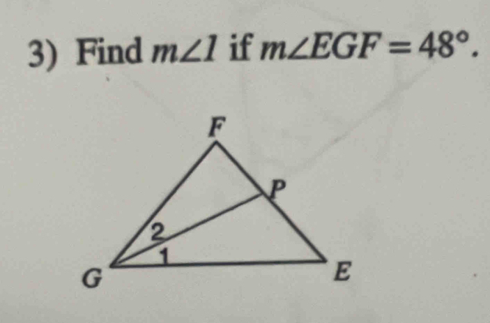 Find m∠ 1 if m∠ EGF=48°.