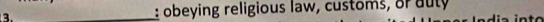 3 _: obeying religious law, customs, or auty