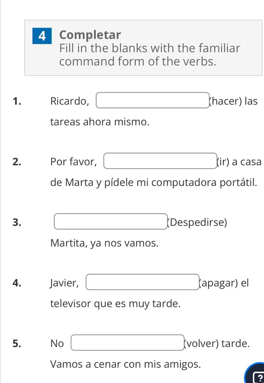 Solved: Completar Fill in the blanks with the familiar command form of ...