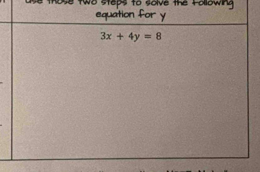 hose two steps to solve the Following