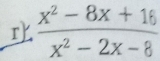  (x^2-8x+16)/x^2-2x-8 