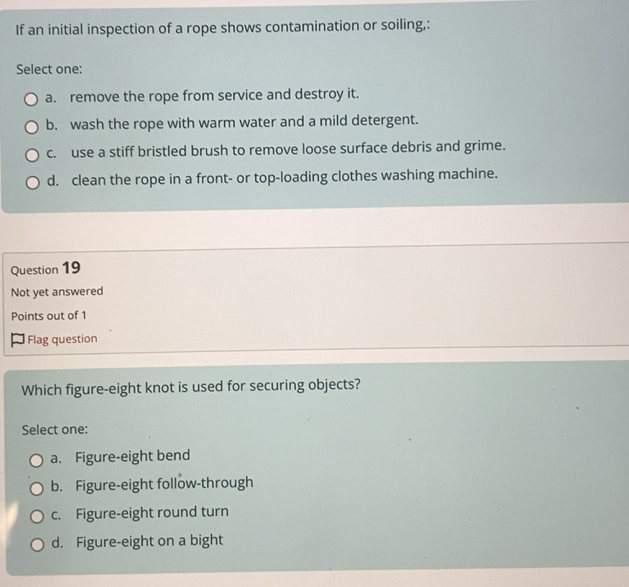 Solved: If an initial inspection of a rope shows contamination or ...