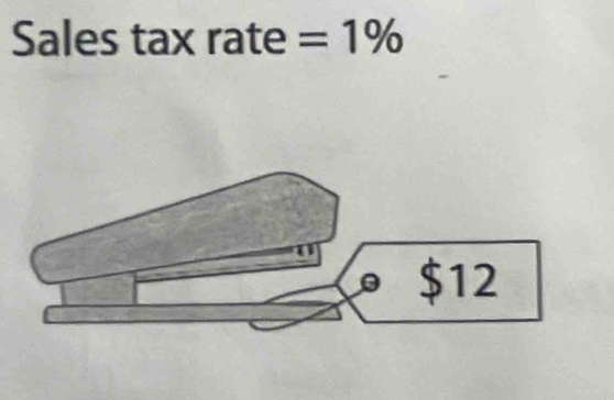 Sales tax rate =1%