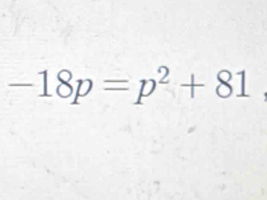 -18p=p^2+81