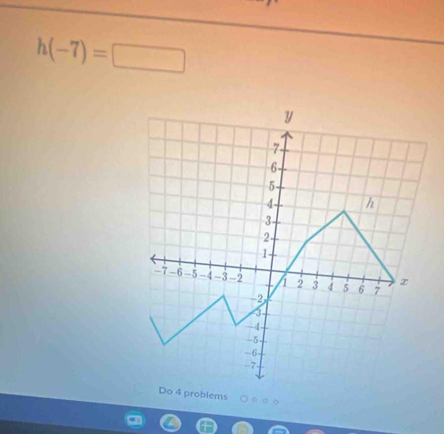 h(-7)=□
4 problems ◎○ σ○