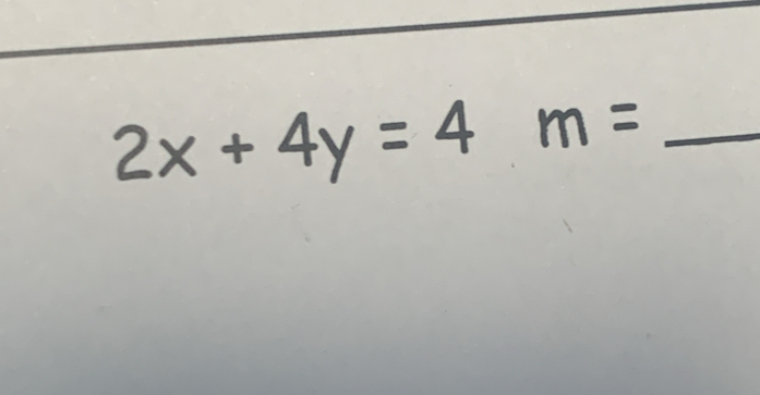 2x+4y=4m=