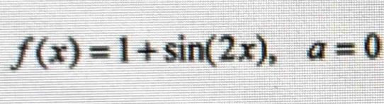 f(x)=1+sin (2x), a=0