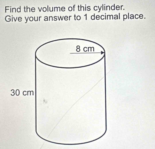 Find the volume of this cylinder. 
Give your answer to 1 decimal place.