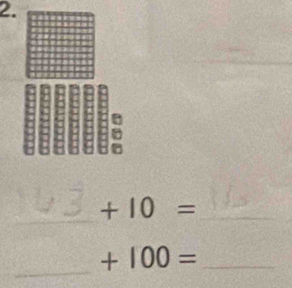 +10= _ 
_ 
_ +100=