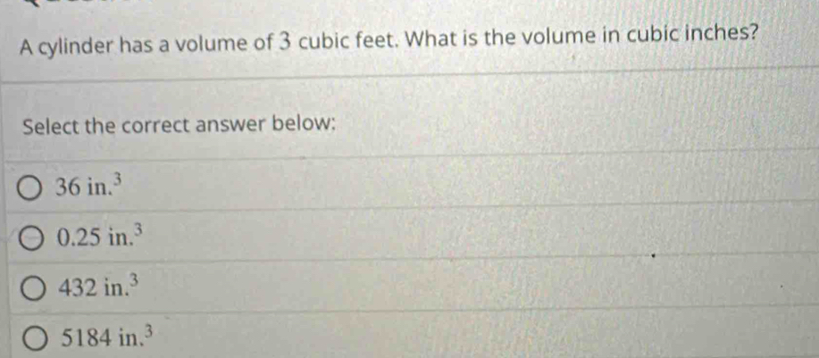 Solved: A cylinder has a volume of 3 cubic feet. What is the volume in ...