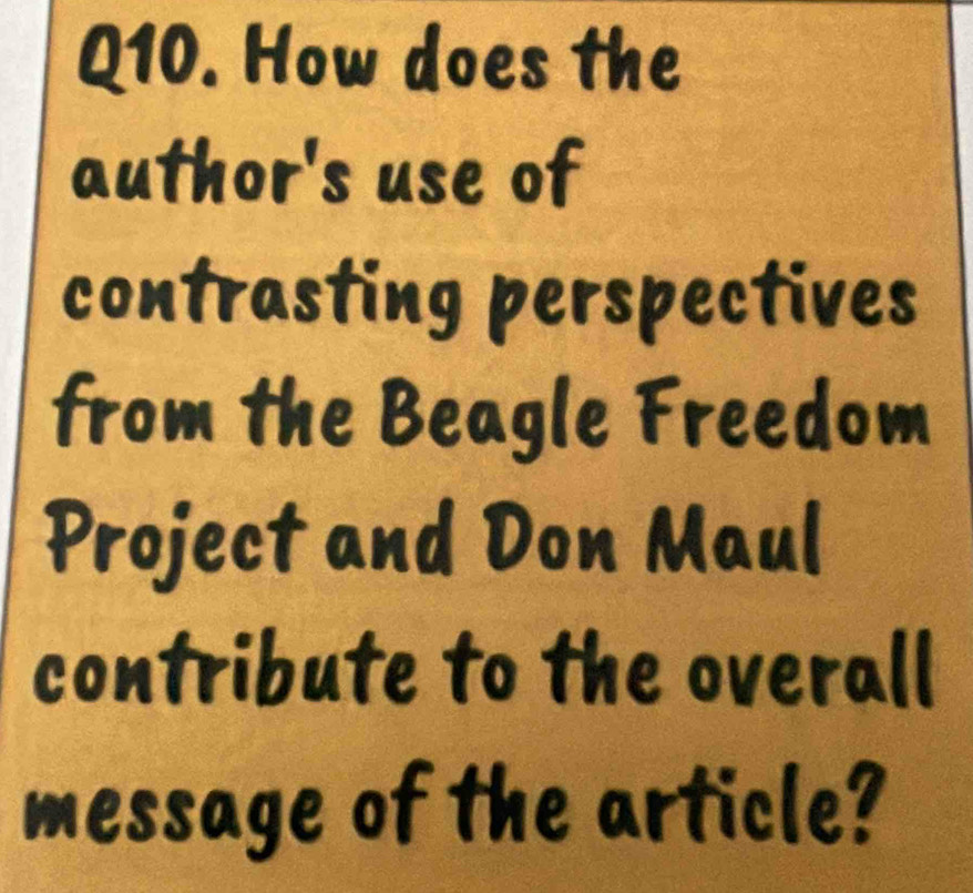 How does the 
author's use of 
contrasting perspectives 
from the Beagle Freedom 
Project and Don Maul 
contribute to the overall 
message of the article?