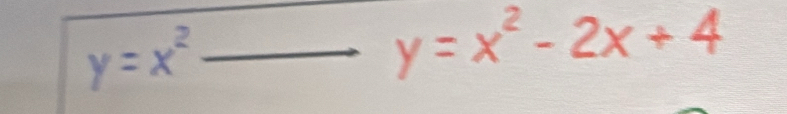 y=x^2_  _ y=x-2x+4