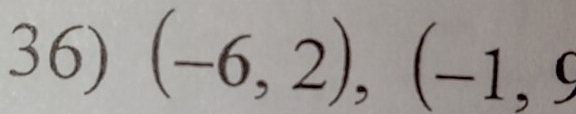 (-6,2),(-1,9