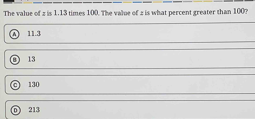 The value of z is 1.13 times 100. The value of z is what percent ...