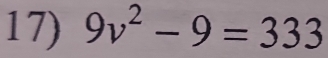 9v^2-9=333