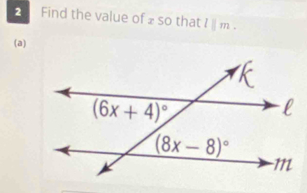 Find the value of £ so that l||m.
(a)