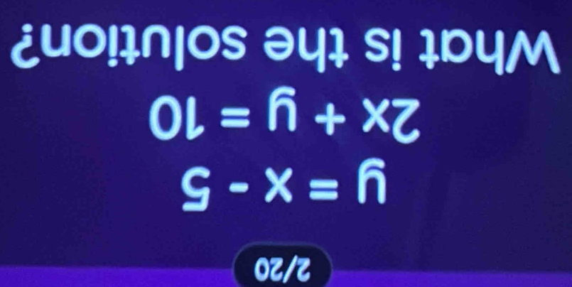 ¿uO!IN|OS ə4I S! ३DYM
OL=h+x+
S-x=6
0z/z