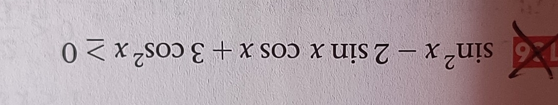 6 sin^2x-2sin xcos x+3cos^2x≥ 0