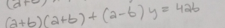 dt
(a+b)(a+b)+(a-b)y=42b