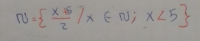 N=  (x+5)/2 |x∈ N;x<5