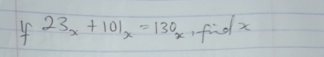 23x+101x=130x find x