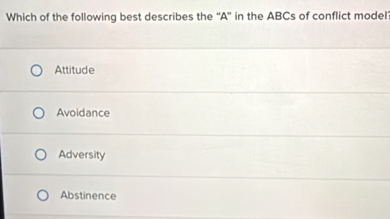 Solved: Which of the following best describes the “ A ” in the ABCs of ...
