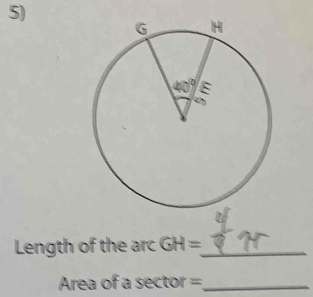 Length of the arc GH= _
Area of a se ctor= _