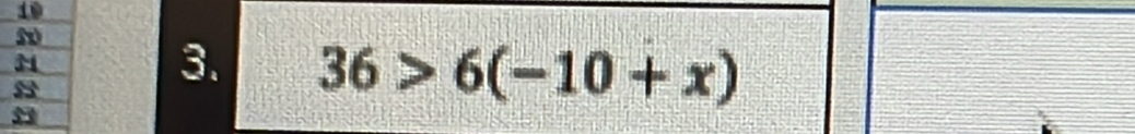 36>6(-10+x)