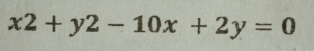 x2+y2-10x+2y=0