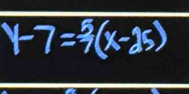 y-7= 5/7 (x-25)