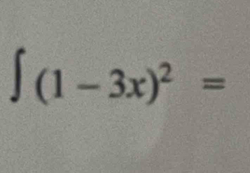 ∈t (1-3x)^2=