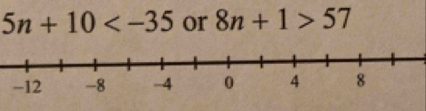 5n+10 or 8n+1>57