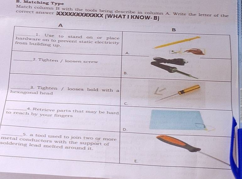 Matching Type 
Match column B with the tools being describe in column A. Write the letter of the 
correct answer 0000000000OX (WHAT I KNOW- B) 
t 
me 
sol