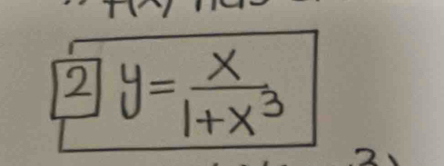 2 y= x/1+x^3 