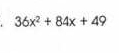 36x^2+84x+49