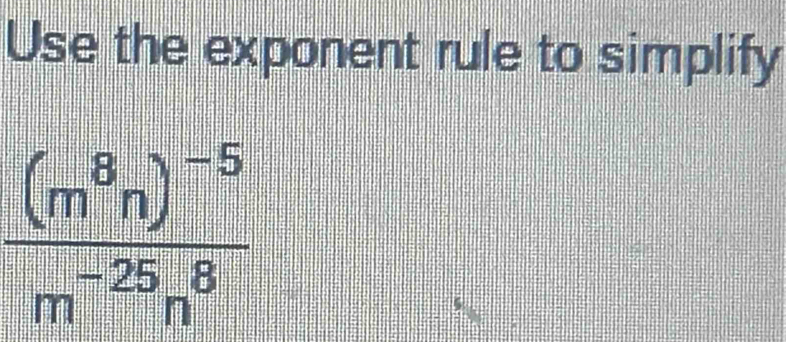 Use the exponent rule to simplify