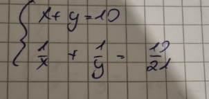 beginarrayl x+y=10  1/x + 1/y = 10/21 endarray.