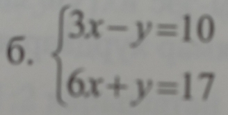 beginarrayl 3x-y=10 6x+y=17endarray.