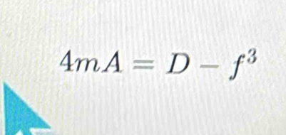 4mA=D-f^3