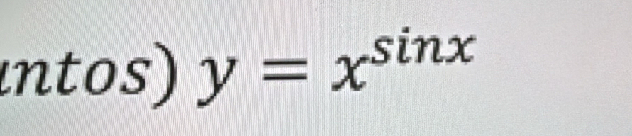 intos) y=x^(sin x)